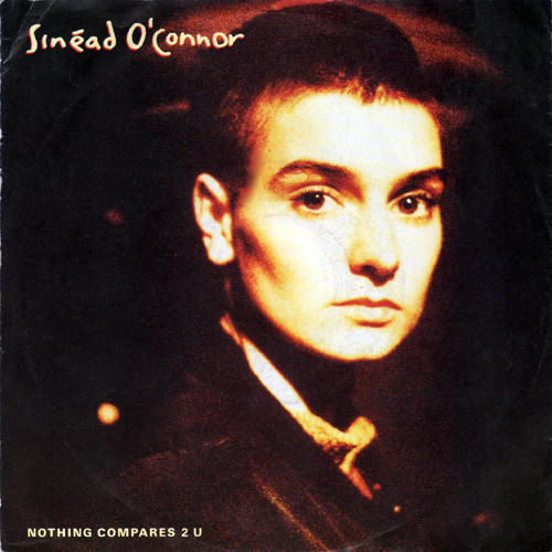 Sinéad O'Connor - Nothing Compares 2 U 1 Sinéad O'Connor - Nothing Compares 2 U