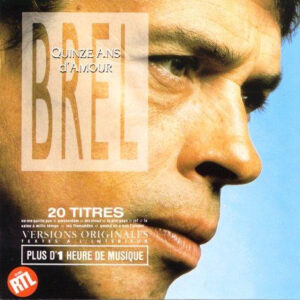 Jacques Brel - Quinze Ans D'Amour