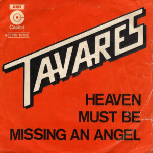 Tavares - Heaven Must Be Missing An Angel