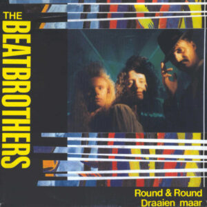 The Beatbrothers - Round & Round / Draaien Maar
