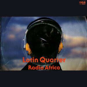 Latin Quarter - Radio Africa