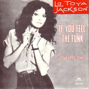 La Toya Jackson - If You Feel The Funk