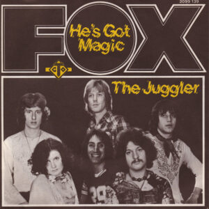 Fox (3) - He's Got Magic / The Juggler