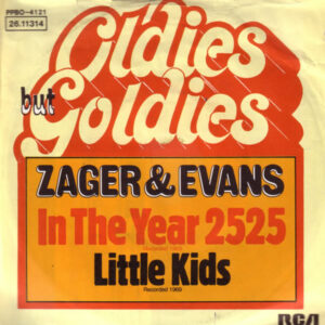 Zager & Evans - In The Year 2525 / Little Kids