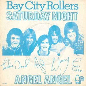 Bay City Rollers - Saturday Night / Angel Angel