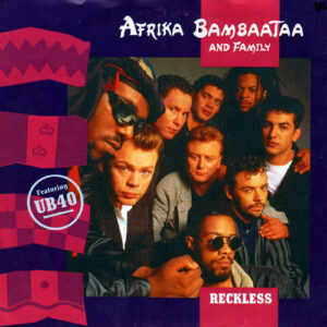 Afrika Bambaataa & Family - Reckless
