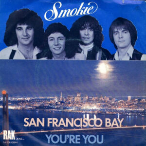 Smokie - San Francisco Bay / You're You
