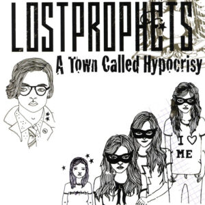 Lostprophets - A Town Called Hypocrisy