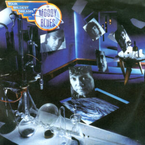 The Moody Blues - Your Wildest Dreams
