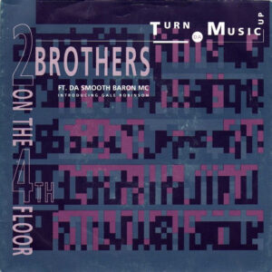 2 Brothers On The 4th Floor - Turn Da Music Up