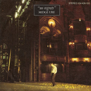 Midge Ure - No Regrets