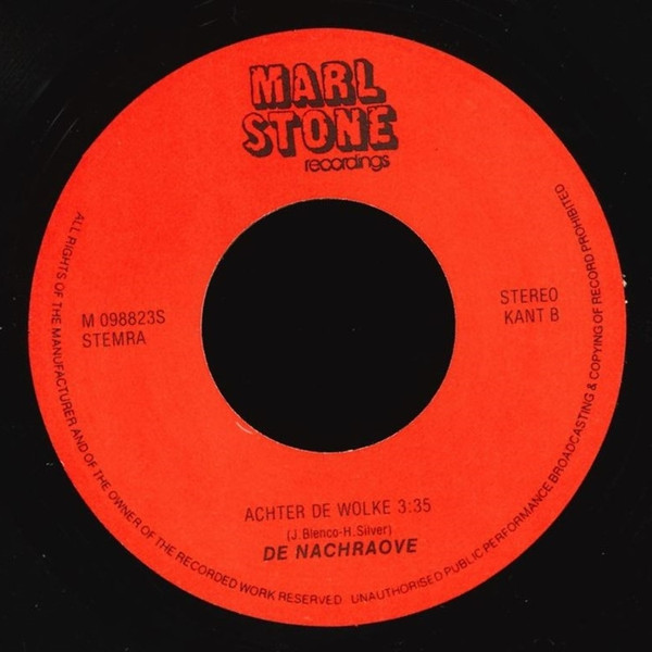 De Nachraove - Wat Biste Toch Veranderd In Die Jaore / Achter De Wolke 3 De Nachraove - Wat Biste Toch Veranderd In Die Jaore / Achter De Wolke
