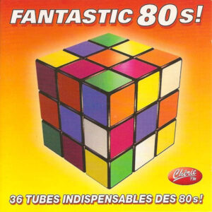 Various - Fantastic 80s! - 36 Tubes Indispensables Des 80s!