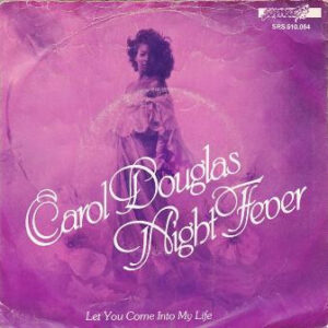 Carol Douglas - Night Fever