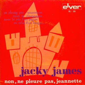 Jacky James - Non, Ne Pleure Pas, Jeannette