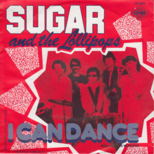 Sugar & The Lollipops - I Can Dance