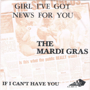 Mardi Gras - Girl I've Got News For You