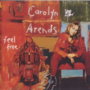 Carolyn Arends - Feel Free