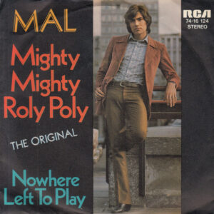 Mal - Mighty Mighty Roly Poly