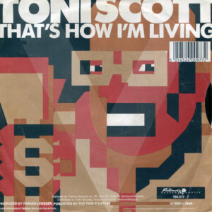 Tony Scott - That's How I'm Living / The Chief