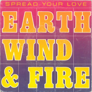 Earth, Wind & Fire - Spread Your Love