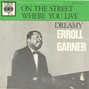 Erroll Garner - On The Street Where You Live / Dreamy