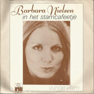 Barbara Nielsen - In Het Stamcafeetje / Vurige Vlam