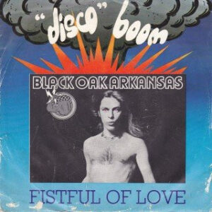Black Oak Arkansas - Fistful Of Love
