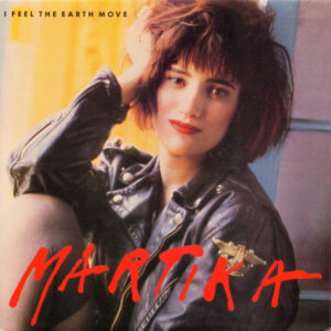 Martika - I Feel The Earth Move