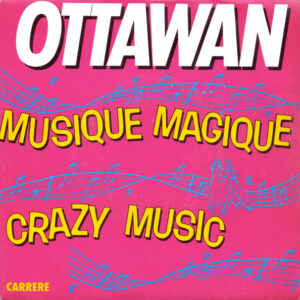 Ottawan - Musique Magique / Crazy Music