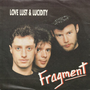 Fragment (4) - Love Lust & Lucidity