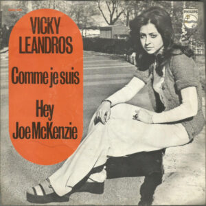 Vicky Leandros - Comme Je Suis / Hey Joe McKenzie
