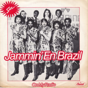 Sun (7) - Jammin' En Brazil / On My Radio