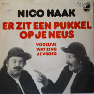 Nico Haak - Er Zit Een Pukkel Op Je Neus