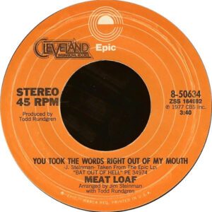 Meat Loaf - You Took The Words Right Out Of My Mouth / Paradise By The Dashboard Light