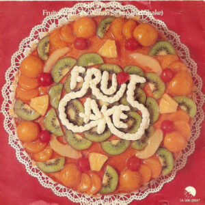 Fruitcake - Fruitcake (If You Wanna Stomp And Shake)