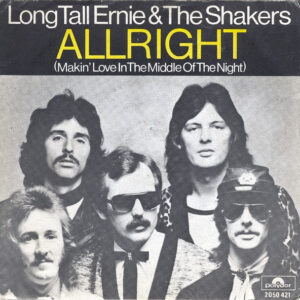 Long Tall Ernie And The Shakers - Allright (Makin' Love In The Middle Of The Night) / Dirty Dog