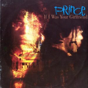 Prince - If I Was Your Girlfriend