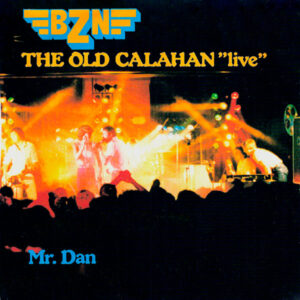 BZN - The Old Calahan 'Live'