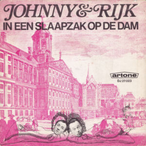 Johnny & Rijk - In Een Slaapzak Op De Dam / Oh Waterlooplein