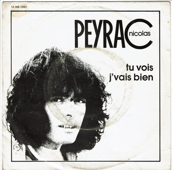 Nicolas Peyrac - Tu Vois J'Vais Bien 1 Nicolas Peyrac - Tu Vois J'Vais Bien