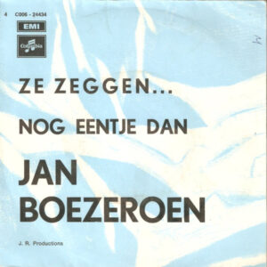 Jan Boezeroen - Ze Zeggen... / Nog Eentje Dan