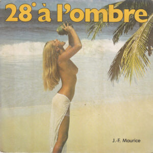 Jean-François Maurice - 28º À L'ombre