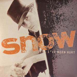 Snow (2) - Girl, I've Been Hurt