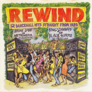 Various - Rewind: 12 Dancehall Hits Straight From Yard