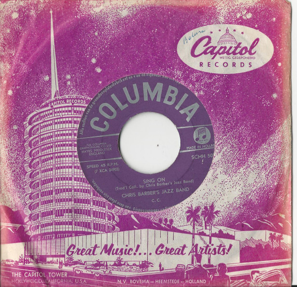 Chris Barber's Jazz Band - Sing On / Going To Town 3 Chris Barber's Jazz Band - Sing On / Going To Town