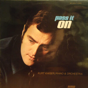 Kurt Kaiser - Pass It On