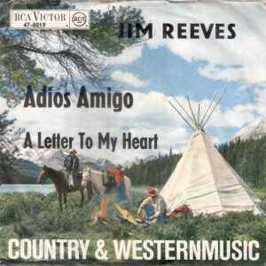 Jim Reeves - Adios Amigo / A Letter To My Heart