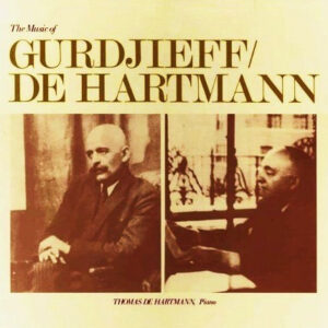 Georges Ivanovitch Gurdjieff - The Music Of Gurdjieff / De Hartmann