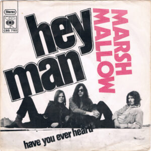 Marsh Mallow - Hey Man